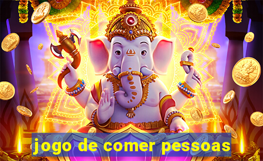 jogo de comer pessoas
